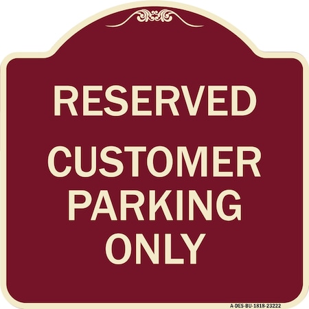 Reserved Customer Parking Only Heavy-Gauge Aluminum Architectural Sign